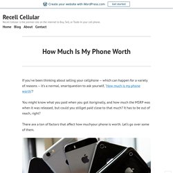 How Much Is My Phone Worth – Recell Cellular