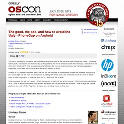 The good, the bad, and how to avoid the Ugly - PhoneGap on Android: OSCON 2013 - O'Reilly Conferences, July 22 - 26, 2013, Portland, OR