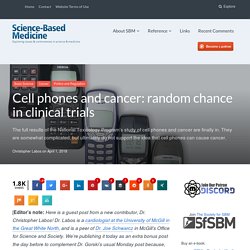Cell phones and cancer: random chance in clinical trials