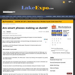Are smart phones making us dumb? - lakeexpo.com: Top Stories
