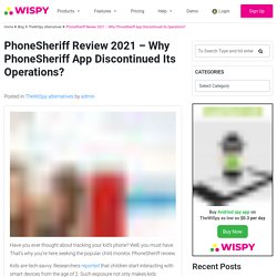 PhoneSheriff Review 2021 - Why PhoneSheriff Discontinued Its Operations?