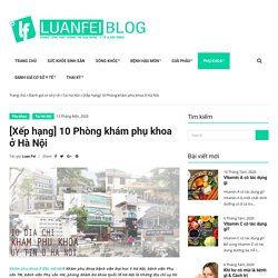 [Xếp hạng] 10 Phòng khám phụ khoa ở Hà Nội