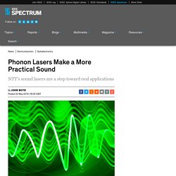 Phonon Lasers Make a More Practical Sound