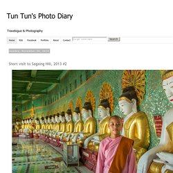 Tun Tun's Photo Diary: Short visit to Sagaing Hill, 2013 #2
