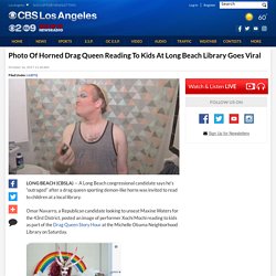 Photo Of Horned Drag Queen Reading To Kids At Long Beach Library Goes Viral –...