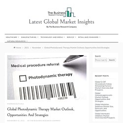 Global Photodynamic Therapy Market Outlook, Opportunities And Strategies - Latest Global Market Insights