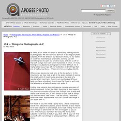 APOGEE PHOTO MAGAZINEl: 151 + Things To Photograph, A-to-Z by Paul Faust