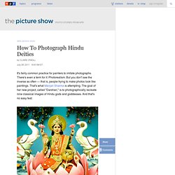 How To Photograph Hindu Deities : The Picture Show