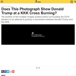 Does This Photograph Show Donald Trump at a KKK Cross Burning?
