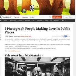 I Photograph People Making Love In Public Places