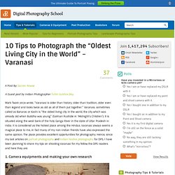 10 Tips to Photograph the “Oldest Living City in the World” – Varanasi