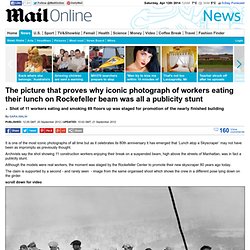 The picture that proves why iconic photograph of workers eating their lunch on Rockefeller beam was all a publicity stunt