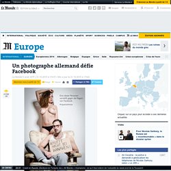 Un photographe allemand défie Facebook