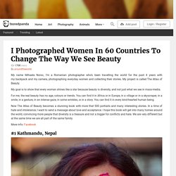 I Photographed Women In 60 Countries To Change The Way We See Beauty
