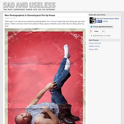 Men Photographed in Stereotypical Pin-Up Poses