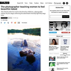 The photographer teaching women to feel beautiful naked