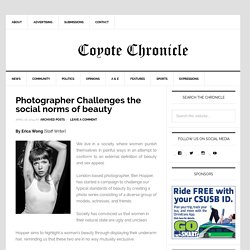 Photographer Challenges the social norms of beauty – Coyote Chronicle