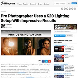 Pro Photographer Uses a $20 Lighting Setup With Impressive Results