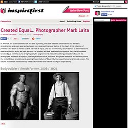 Created Equal... Photographer Mark Laita