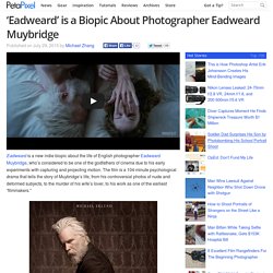 'Eadweard' is a Biopic About Photographer Eadweard Muybridge