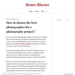 How to choose the best photographer for a photography project?
