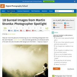 18 Surreal Images from Martin Stranka: Photographer Spotlight