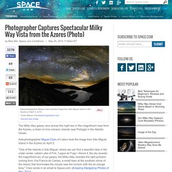 Photographer Captures Spectacular Milky Way Vista from the Azores (Photo)