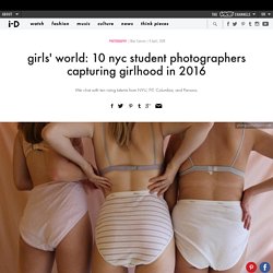 girls' world: 10 nyc student photographers capturing girlhood in 2016