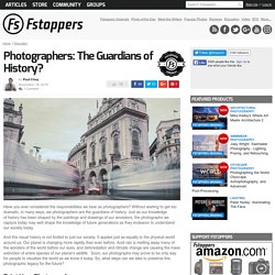 Photographers: The Guardians of History?