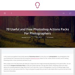 70 Useful and Free Photoshop Actions Packs For Photographers