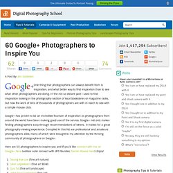 60 Google+ Photographers to Inspire You