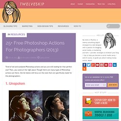 25+ Free Photoshop Actions For Photographers (2013)