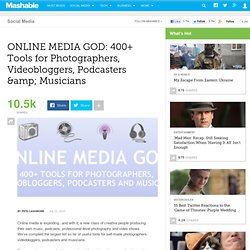 ONLINE MEDIA GOD: 400+ Tools for Photographers, Videobloggers, P