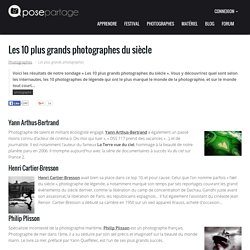 Les 10 plus grands photographes du siècle : le grand classement des passionnés de photo !