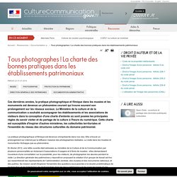 Tous photographes ! La charte des bonnes pratiques dans les établissements patrimoniaux - Ministère de la Culture et de la Communication