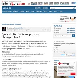 Quels droits d'auteurs pour les photographes ? par François Artdeos - Chronique Photo numérique