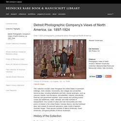 Detroit Photographic Company’s Views of North America, ca. 1897-1924