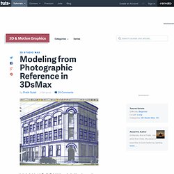 Modeling from Photographic Reference in 3DsMax