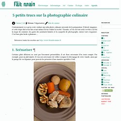 5 petits trucs sur la photographie culinaire