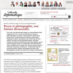 Presse et photographie, une histoire désaccordée, par Christian Caujolle