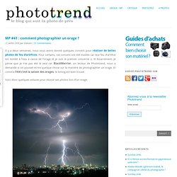 MP #41 : comment photographier un orage ? - Phototrend.fr