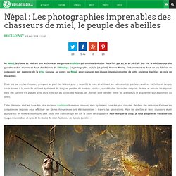 Népal : Les Photographies Imprenables des Chasseurs de Miel, Le Peuple des Abeilles