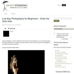 Low-Key Photography for Beginners – Enter the Dark Side