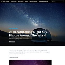 500px ISO » Beautiful Photography, Incredible Stories25 Breathtaking Night Sky Photos Around The World - 500px ISO