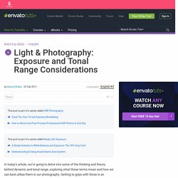 Light & Photography: Exposure and Tonal Range Considerations