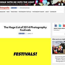 The Huge List of 2014 Photography Festivals