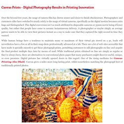 Canvas Prints - Digital Photography Results in Printing Innovation