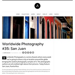 Worldwide Photography #35: San Juan