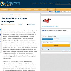 50+ Best HD Christmas WallpapersPhotography Heat – Photography Inspirations and Online Resources for Designers