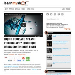 Liquid Pour and Splash Photography Technique Using Continuous Light
